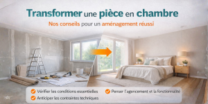 Transformer une pièce en chambre : conseils pour un aménagement réussi