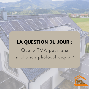 💡☀️ "Quelle TVA pour une installation photovoltaïque?" 🏡✨