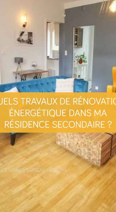 Quels travaux de rénovation énergétique dans ma résidence secondaire ?