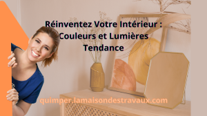 Éclairez Votre Monde à Quimper : Conseils Déco pour un Intérieur Vivant