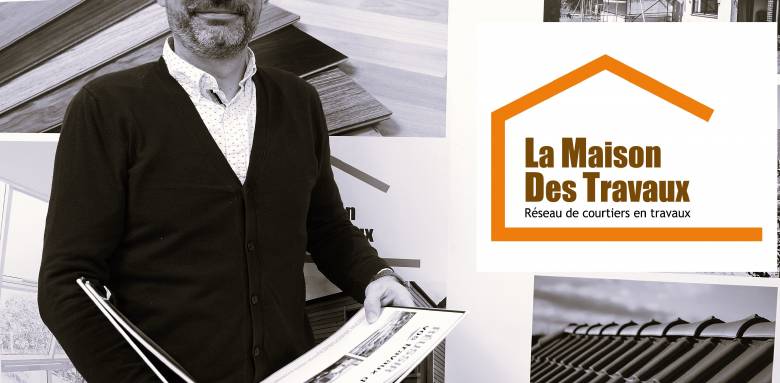 Rôles de votre courtier en travaux à La Maison Des Travaux de Pornic 44