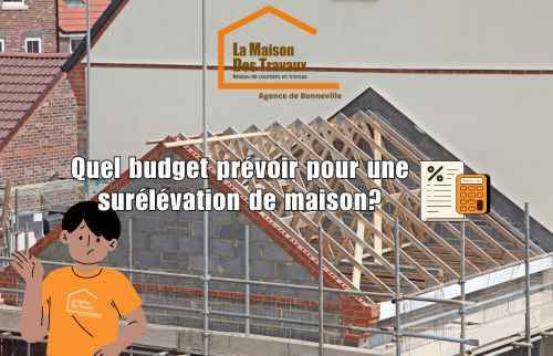 Quel budget prévoir pour une surélévation de maison en Haute-savoie ?