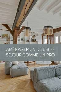 Comment bien aménager un double-séjour