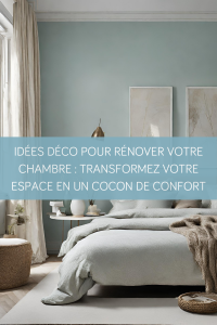 Idées déco pour rénover votre chambre Vannes