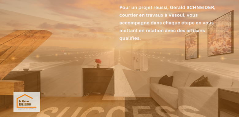 Votre projet travaux réussi à Vesoul – Gérald Schneider, courtier en travaux à Vesoul, vous accompagne dans chaque étape avec des artisans qualifiés.