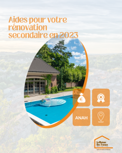 Quelles sont les aides pour votre rénovation secondaire en 2023 ? 