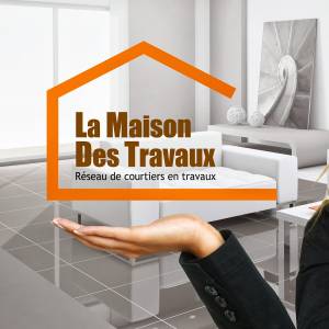La Maison Des Travaux à Troyes, VOTRE courtier en Travaux sur le département de l'Aube