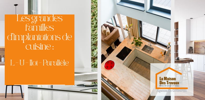 Rénovez votre cuisine à Quimper avec un agencement sur mesure, accompagné par votre courtier Michel Le Donge.
