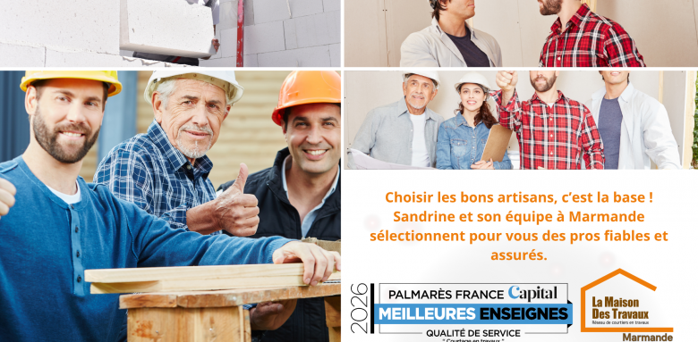 Choisir les bons artisans, c’est la base ! À Marmande, Sandrine sélectionne pour vous des pros compétents, assurés et engagés.