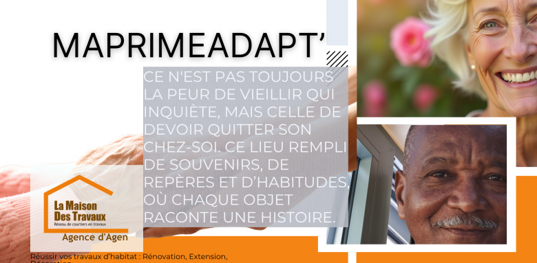  Rester chez soi malgré l’âge ou le handicap, c’est possible grâce à MaPrimeAdapt’ : un soutien pour des rénovations humaines et pleines de sens.