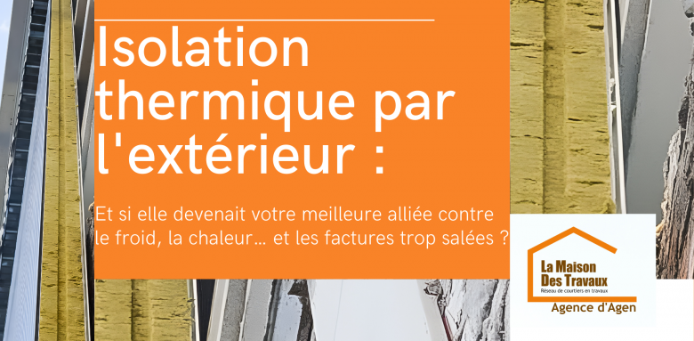 Découvrez comment l’isolation thermique par l’extérieur peut améliorer le confort de votre maison à Agen tout en réduisant vos factures énergétiques.