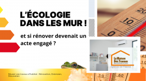  Rénover écolo à Vesoul : une démarche durable pour un habitat plus sain et performant en Haute-Saône. L’écologie dans les murs !