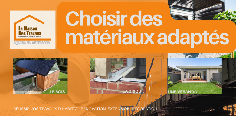 🧱 Choisissez des matériaux adaptés à votre extension à Marmande : bois, brique ou véranda avec conseil de courtier.