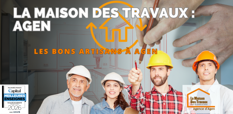 Trouver les bons artisans à Agen : un gage de sérénité