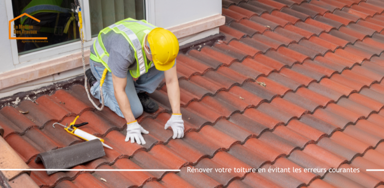 Rénover votre toiture en évitant les erreurs courantes