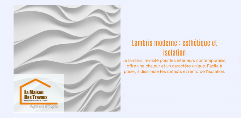 Le lambris, revisité pour les intérieurs contemporains, offre une chaleur et un caractère unique. Facile à poser, il dissimule les défauts et renforce l'isolation.
