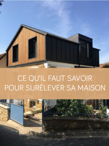Ce qu’il faut savoir pour surélever sa maison