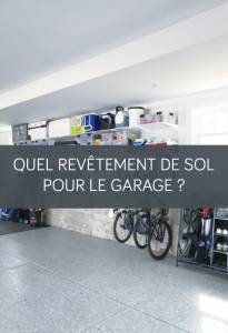 Quel revêtement de sol pour le garage ? La Maison des Travaux Vannes Sarzeau Pénestin