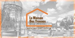 La Maison des Travaux à Saint-Quentin 