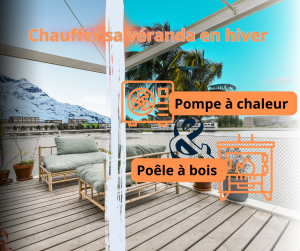 Chauffer sa véranda en hiver : conseils et solutions