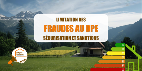 fraude DPE mesures 2025, nouvel arrêté DPE, diagnostiqueur certifié ADEME, certification DPE renforcée, QR code DPE officialisé, loi anti-fraude logement, La Maison des Travaux Albertville Moûtiers