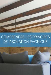 Comprendre les principes de l'isolation phonique