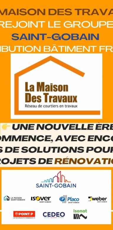 La Maison Des Travaux rejoint le Groupe Saint-Gobain Distribution Bâtiment France