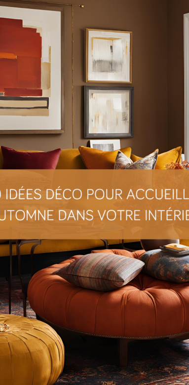 10 Idées déco pour accueillir l'automne dans votre intérieur Vannes