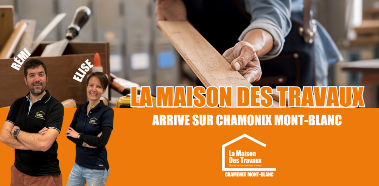 courtier en travaux Chamonix, artisans locaux fiables Haute-Savoie, projet de rénovation Megève, travaux maison Sallanches, mise en relation artisans Grand-Bornand, La Maison des Travaux Chamonix Mont-Blanc