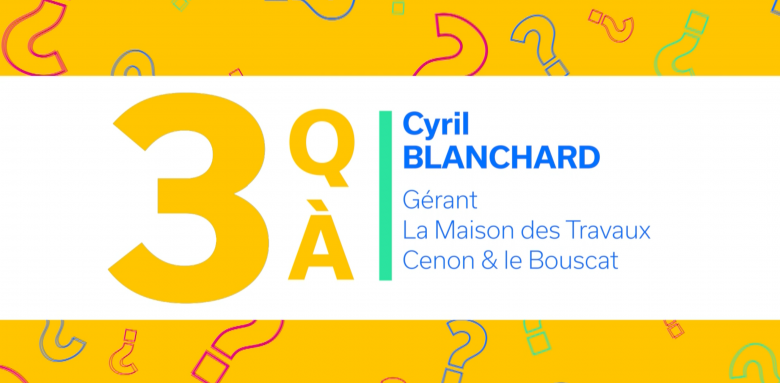 3 Questions à Cyril Blanchard 