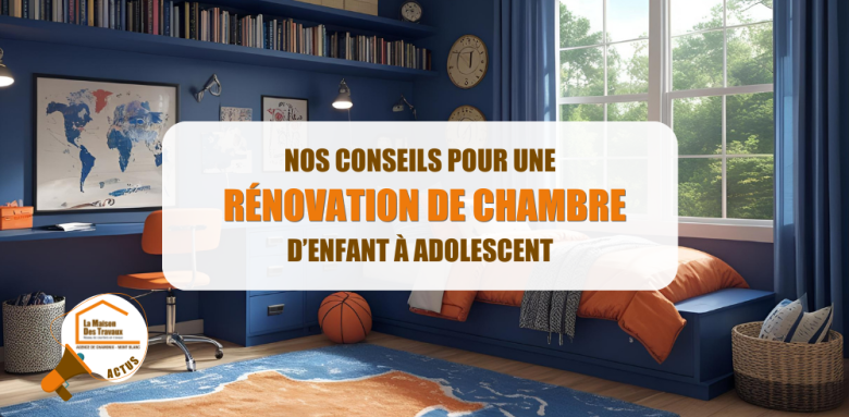 rénovation chambre ado Chamonix, aménagement chambre ado Megève, transformation chambre enfant Sallanches, décoration chambre ado La Clusaz, aménagement intérieur Haute-Savoie, La Maison des Travaux Chamonix Mont-Blanc