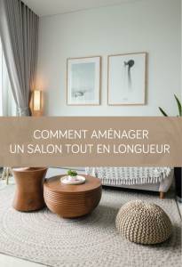 Comment aménager un salon tout en longueur ? La Maison Des Travaux Vannes Sarzeau Pénestin