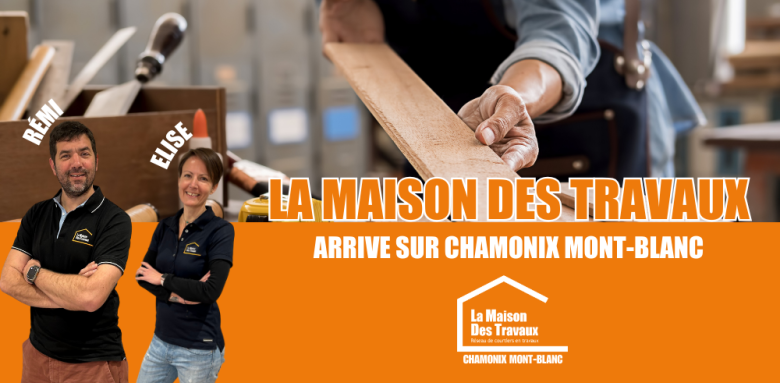 courtier en travaux Chamonix, artisans locaux fiables Haute-Savoie, projet de rénovation Megève, travaux maison Sallanches, mise en relation artisans Grand-Bornand, La Maison des Travaux Chamonix Mont-Blanc