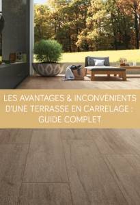Les avantages et inconvénients d'une terrasse en carrelage : Guide complet