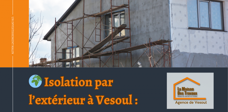 Investir dans l’isolation par l’extérieur à Vesoul, c’est améliorer le confort de votre maison et réduire durablement vos factures énergétiques.