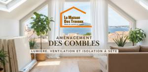 aménagement de combles pas la maison des travaux de Sète, isolation, rénovation, construction
