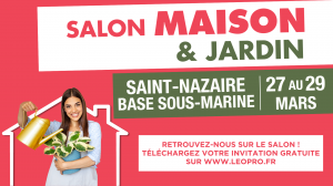 Salon Maison et Jardin à Saint-Nazaire