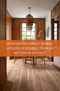 astuce nettoyage parquet bois