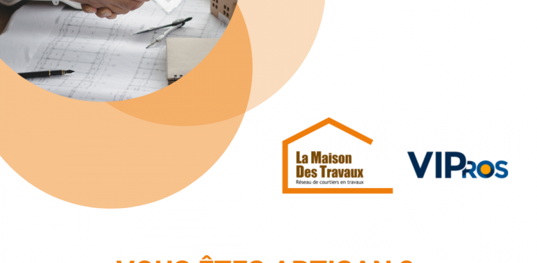 La Maison Des Travaux sélectionne pour vous les bons artisans