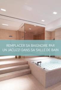 Remplacer sa baignoire par un jacuzzi dans sa salle de bain