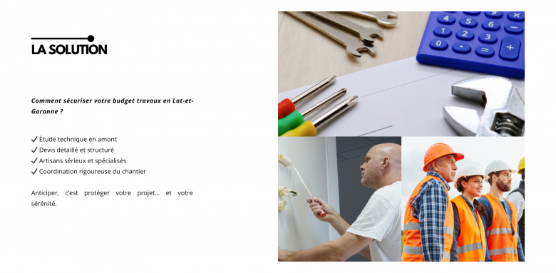 Comment sécuriser son budget travaux en Lot-et-Garonne ? Étude technique, devis détaillé, artisans sérieux et coordination rigoureuse du chantier.