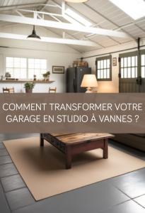 Comment transformer votre garage en studio à Vannes ? 