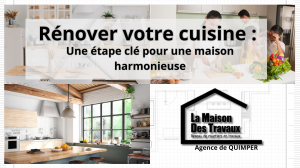 Pourquoi la cuisine est-elle si importante dans une rénovation globale ?