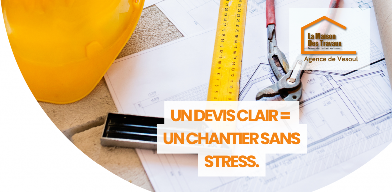 Un devis clair et transparent permet d’éviter les mauvaises surprises lors d’une rénovation à Vesoul, un point sur lequel Gérald vous conseille efficacement.