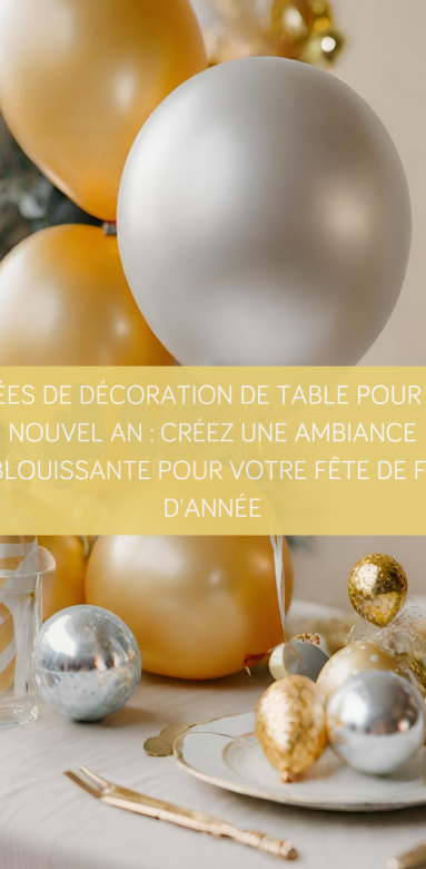 Idées de décoration de table pour le Nouvel An