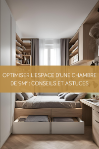 Optimiser l'espace d'une chambre de 9m² : Conseils et astuces