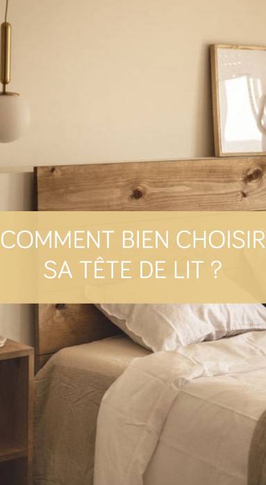 Comment bien choisir sa tête de lit ? La Maison des Travaux Vannes Sarzeau Pénestin