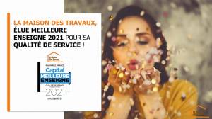 La Maison Des Travaux a été ELUE MEILLEURE ENSEIGNE 2021 de courtage en travaux