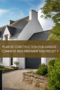 Plan de construction d’un garage pour une maison à Vannes