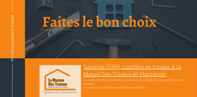 Sandrine Férin, courtière en travaux à Marmande, vous aide à maximiser les aides disponibles et à choisir les meilleurs artisans pour votre projet.
